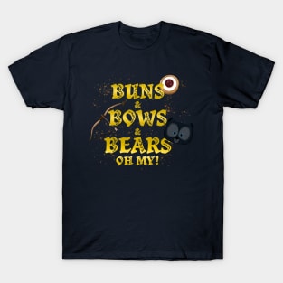 Buns, Bears, Bows, Oh My! T-Shirt